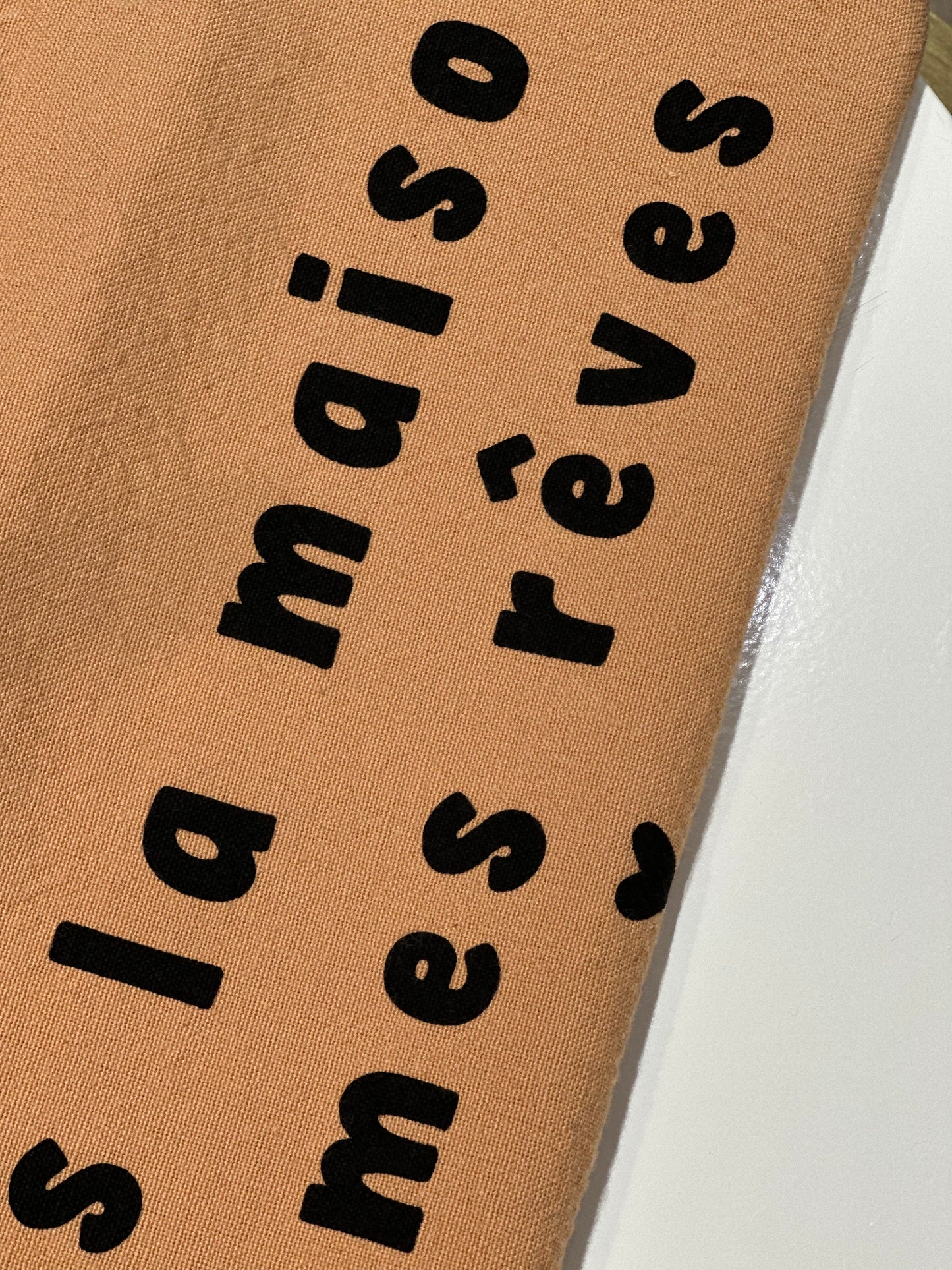 Torchon DANS LA MAISON DE MES RÊVES